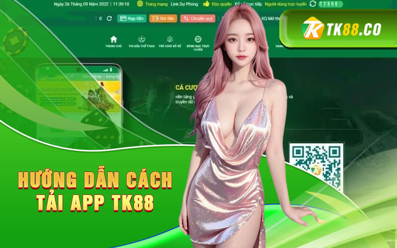 Hướng dẫn cách tải app TK88 